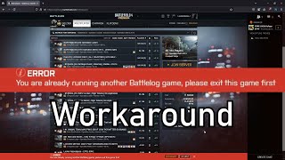 [95] (ENG) You are already running another Battlelog game - BF3 / BF4 Battlelog Bug Workaround