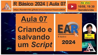 R Básico 2024 | Aula 07 - Criando e salvando um Script