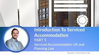 🔵 Serviced Accommodation UK and Planning Law | Everything You Need To Know