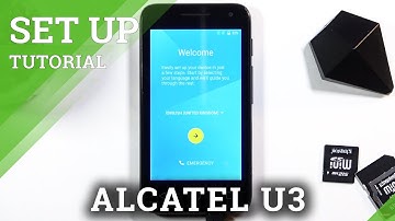 How to Initial Set Up ALCATEL U3 – First Activation & Configuration