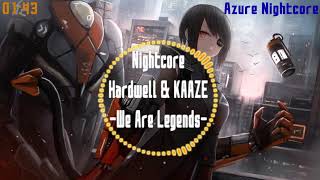 [Nightcore] Hardwell & KAAZE & Jonathan Mendelsohn - We Are Legends