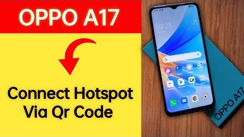 How to connect hotspot via QR code, Oppo A17 wireless internet connect kaise karen