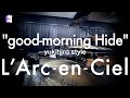 L'Arc~en~Ciel "good-morning Hide" | Drum Cover