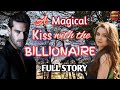 Full story  a magical kiss with the billionaire  zebby tv  inspirationalstories