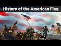 The History Of The American Flag Flag Facts 