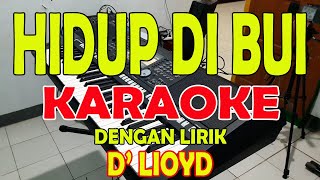 HIDUP DI BUI KARAOKE [SYAM D'LIOYD] KARAOKE II LIRIK II HD screenshot 3