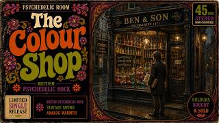 The Shop That Sold Colours | British Psychedelic Pop