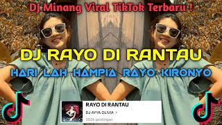 DJ RAYO DI RANTAU BY DJ AYYA OLIVIA | DJ HARI LAH HAMPIA RAYO KIRONYO VIRAL TIKTOK 2024 !