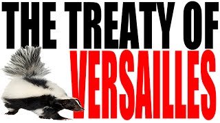 The Treaty Of Versailles Explained