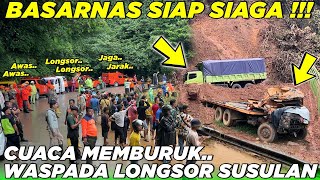 HARI INI !!! Cuaca Kembali Memburuk., Awas Longsor Susulan Basarnas Siap Siaga di Sitinjau Lauik