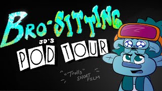 BRO-SITTING — JD’s Pod Tour \\ A Trolls Fanmade short film.