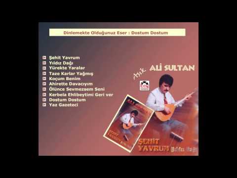 Aşık Ali Sultan - Dostum Dostum