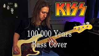 100,000 Years Bass Cover [Loud Bass & HQ Audio!] Kiss