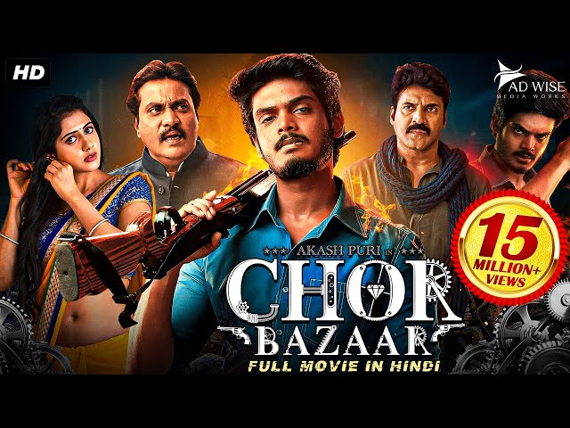 CHOR BAZAAR (2023) New Released Hindi Dubbed Movie | Akash Puri, Gehna, Subbaraju | South Movie 2023 class=