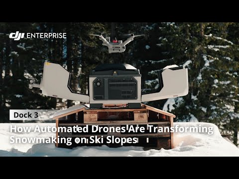 How Automated Drones Are Transforming Snowmaking on Ski Slopes: DJI Dock 3 Case Study