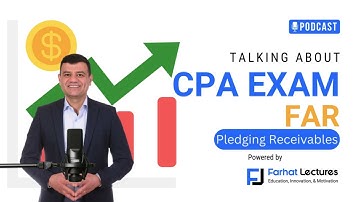 🎙️ Pledging Receivables Explained | FAR CPA Exam Guide
