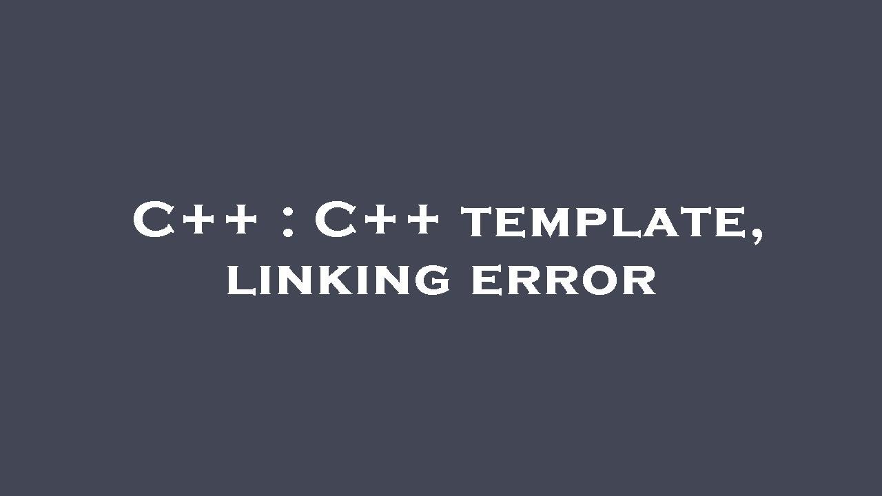 C++ : C++ template, linking error - YouTube