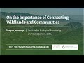 On the Importance of Connecting Wildlands and Communities | 2021 Southwest Adaptation Forum