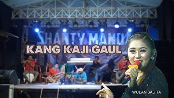 KANG KAJI GAUL - VOC. WULAN SAGITA - NEW SHANTI MANDA