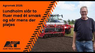 🇩🇰 Lundholm slår to fluer med ét smæk og sår mens der pløjes