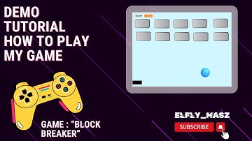 DEMO HOW TO PLAY MY GAME "BLOCK BREAKER"