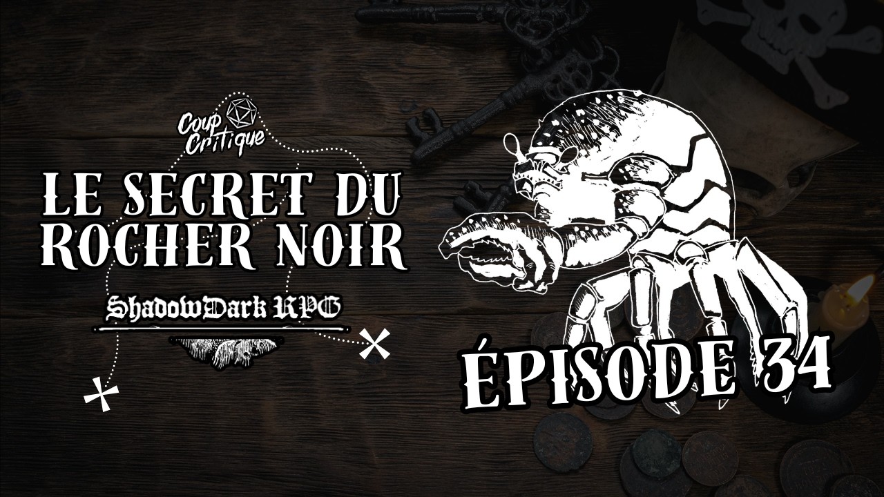 SHADOWDARK JDR | Le secret du Rocher Noir – Épisode 34 : Le second niveau du rocher noir 🦀🎲🪨🦀