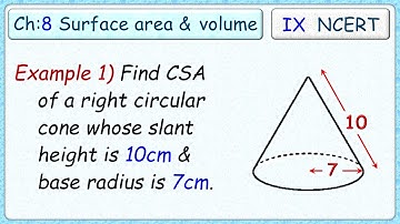 Ex-11.1  Example:1  Find curved surface area of a right circular cone whose slant height is 10cm