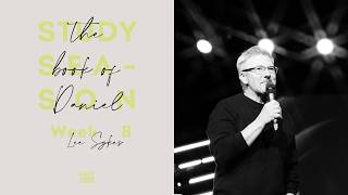 Study SZN 2 | The Book of Daniel Wk 8 | Ps. Lee Sykes