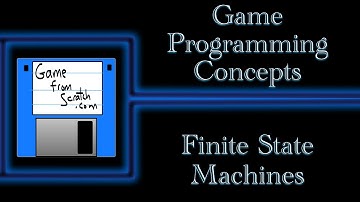 Finite State Machines -- Game Programming Concepts Series