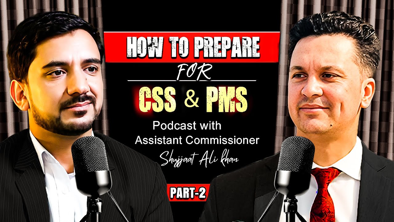 Секреты подготовки к экзаменам CSS и PMS и формула успеха от Шуджаата Али Хана | 
