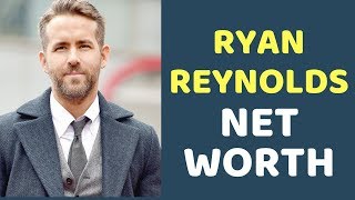 Ryan Reynolds Net Worth Biography ( 2018 )