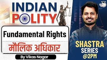 INDIAN POLITY: Fundamental Rights | for All State PCS | BY Vikas Sir | StudyIQ