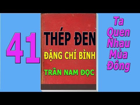 Video THÉP ĐEN 41- Ta Quen Nhau Mùa Đông- Đặng Chí Bình - youtube