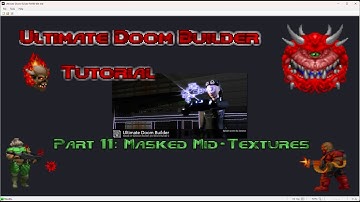 Ultimate Doom Builder Tutorial: Part 11: Masked Mid-Textures