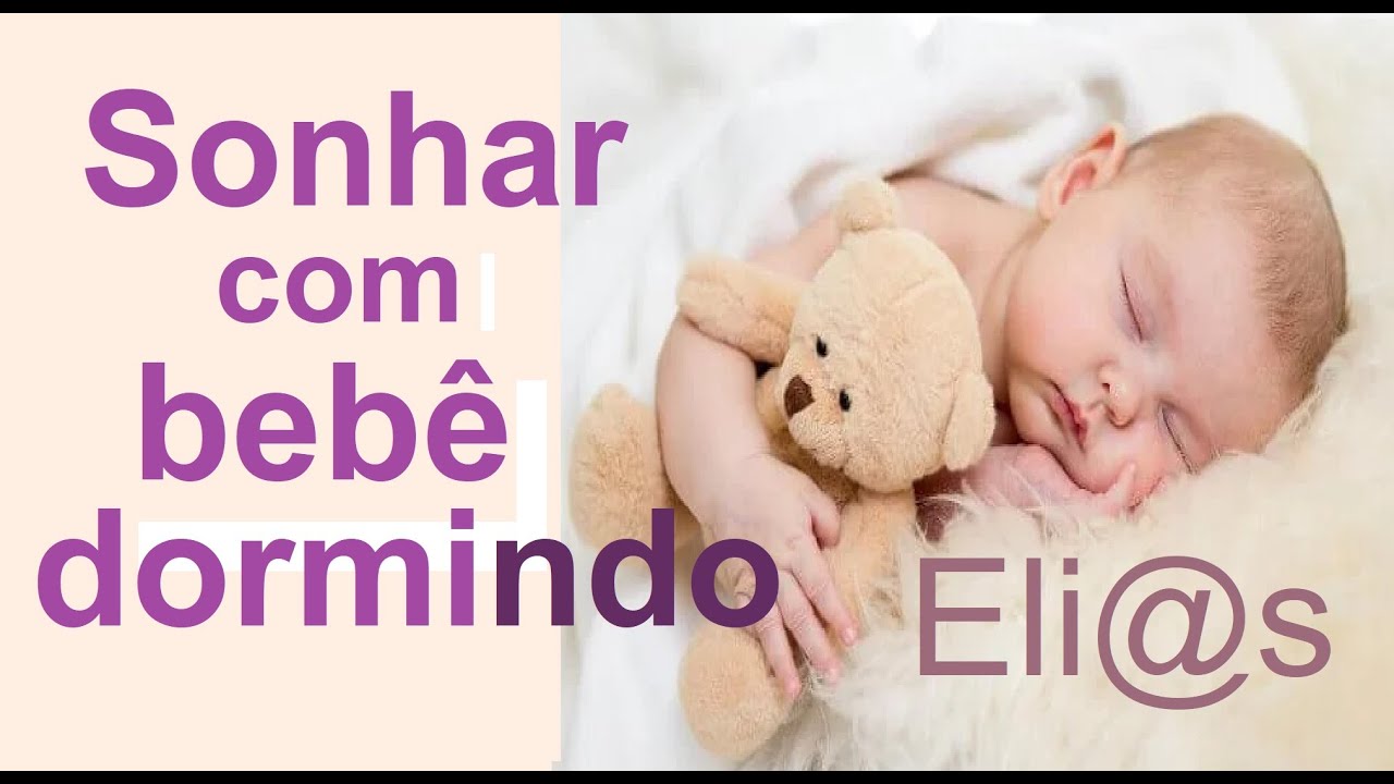 SONHAR COM BEBÊ DORMINDO - homens sonhando com bebê dormindo - YouTube