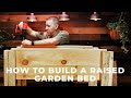 How to build a Raised Garden Bed