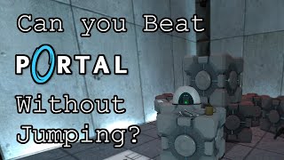 Can you beat Portal without Jumping? | Portal Challenge Run