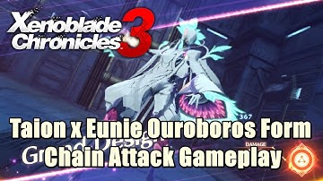 Xenoblade Chronicles 3 Taion x Eunie Ouroboros Form Chain Attack Gameplay