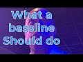 What A Bass Line Should Do