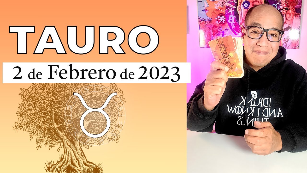 TAURO | Horóscopo de hoy 02 de Febrero 2023 - YouTube
