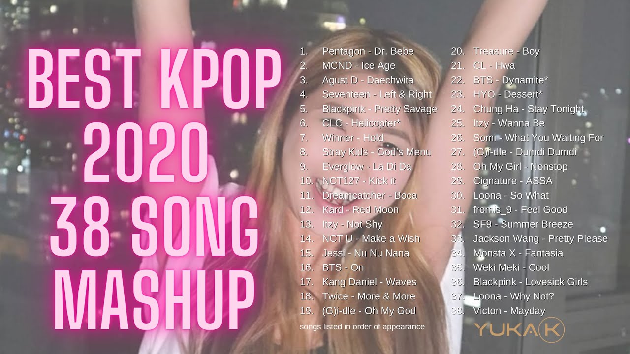 BEST KPOP 2020 38 SONG MASHUP MEGAMIX BY DJ YUKA K YouTube