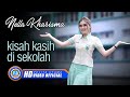 Nella Kharisma - KISAH KASIH DI SEKOLAH (Official Music Video )