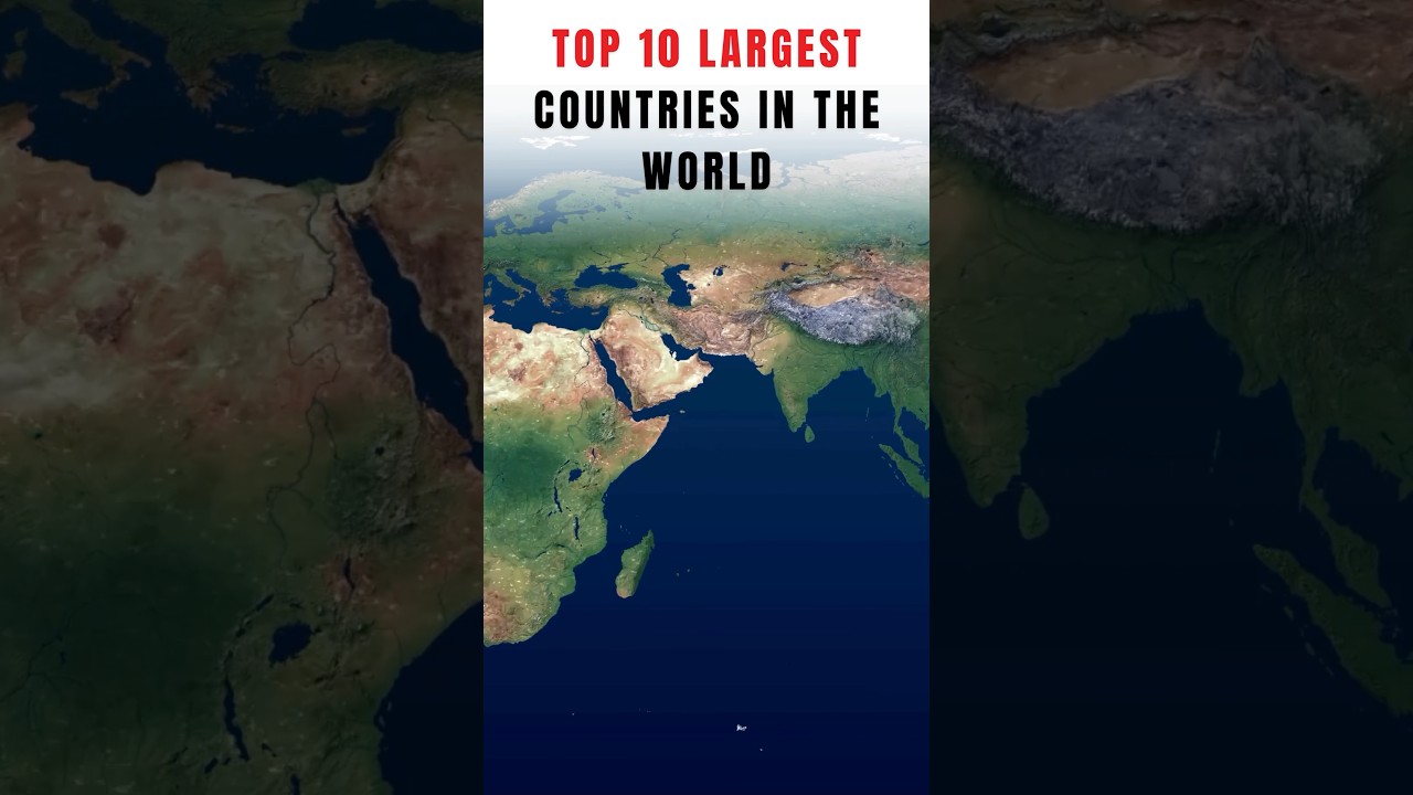 Top 10 Largest Countries in the World (in terms of Geographical Area ...