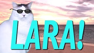 Happy Birthday Lara - Epic Cat Happy Birthday Song