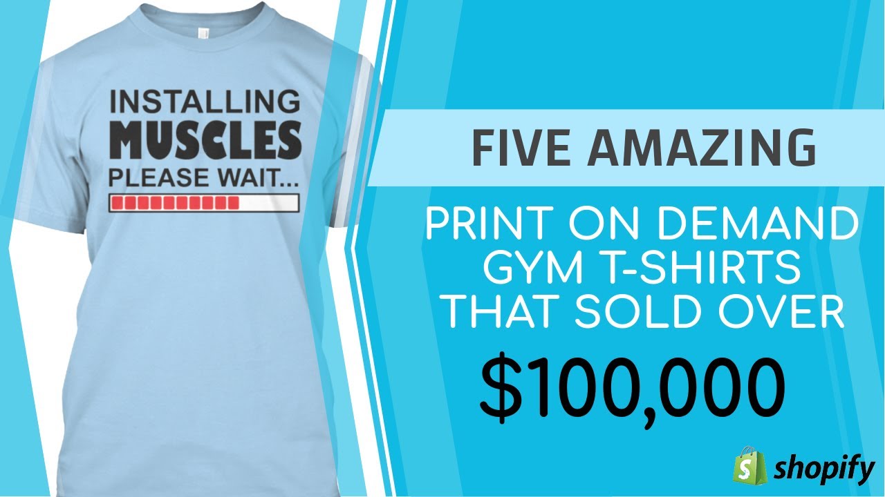 5 Print On Demand Shirts In The Gym & Fitness Niche That Sold Over $100,000  - YouTube