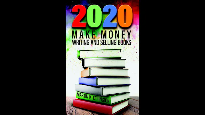 2020 Making Money Writing and Selling Books Overview | Martin Ettington