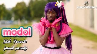 Modol, Idol - Yoasobi jomok parody