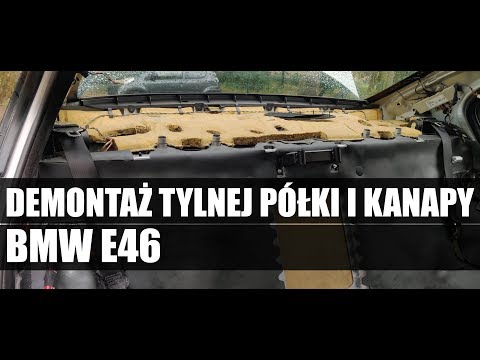 BMW E46  DEMONTAŻ TYLNEJ PÓŁKI I KANAPY | OPARCIE I SIEDZSKO | E46GARAGE.PL