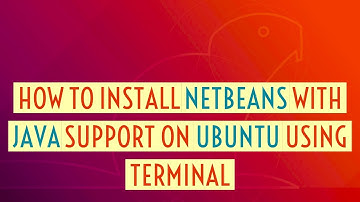 How to Install Netbeans with Java Support on Ubuntu using Terminal