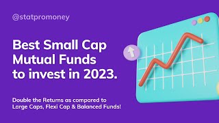 Best Small Cap Mutual Funds: Double the Returns | Statpro Money